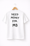NEED MONEY FOR M3