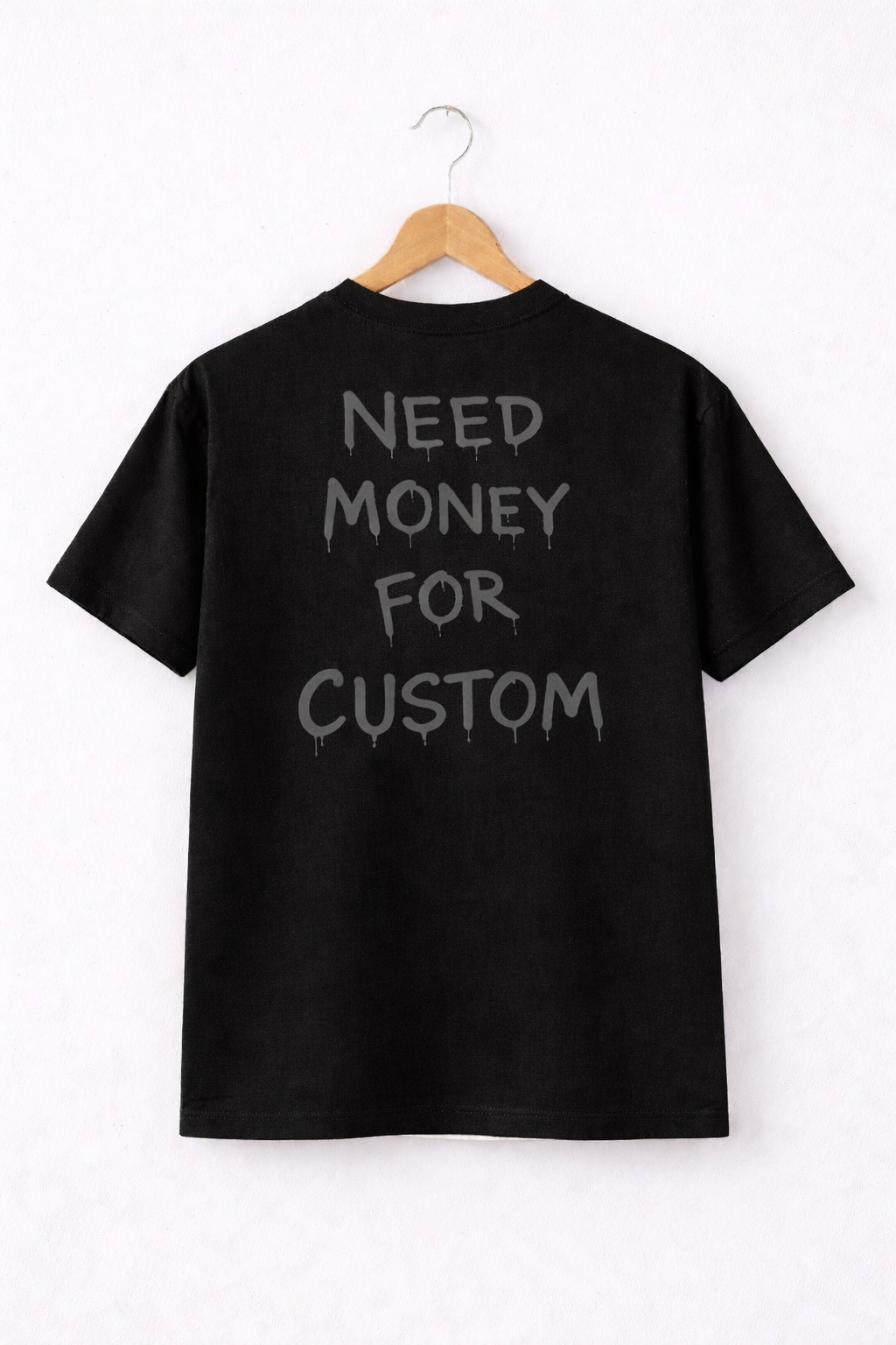 NEED MONEY FOR CUSTOM