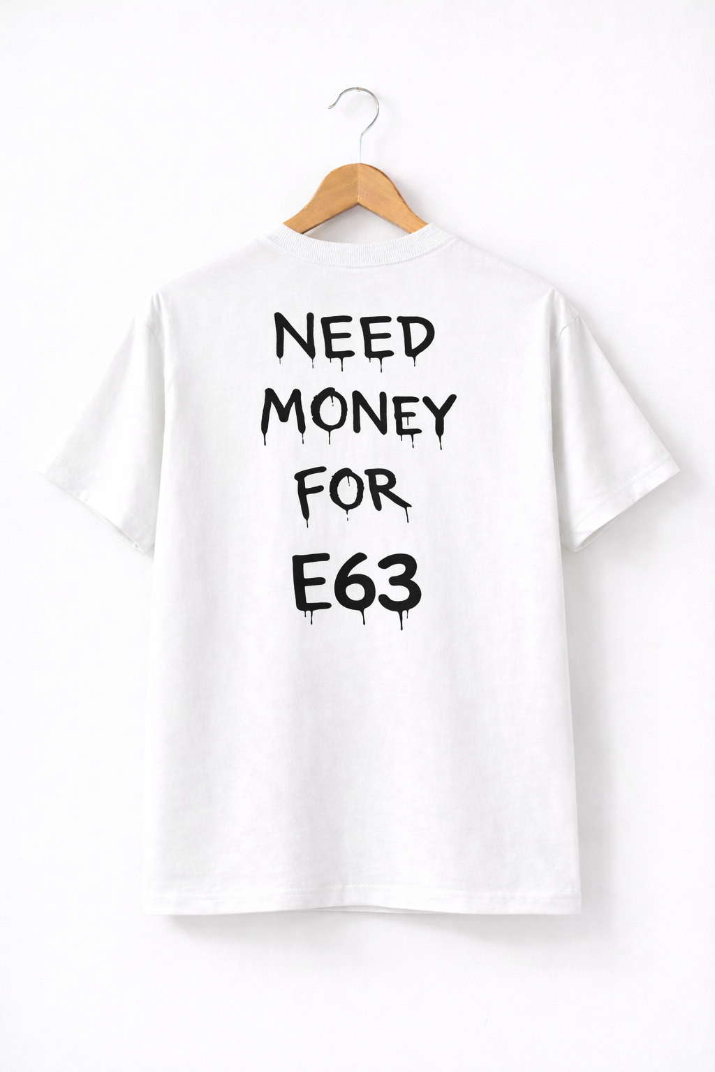 NEED MONEY FOR E63