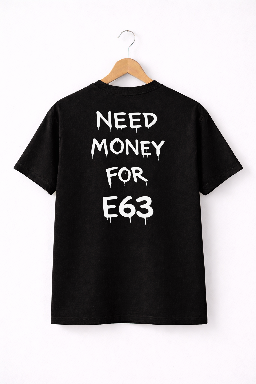 NEED MONEY FOR E63
