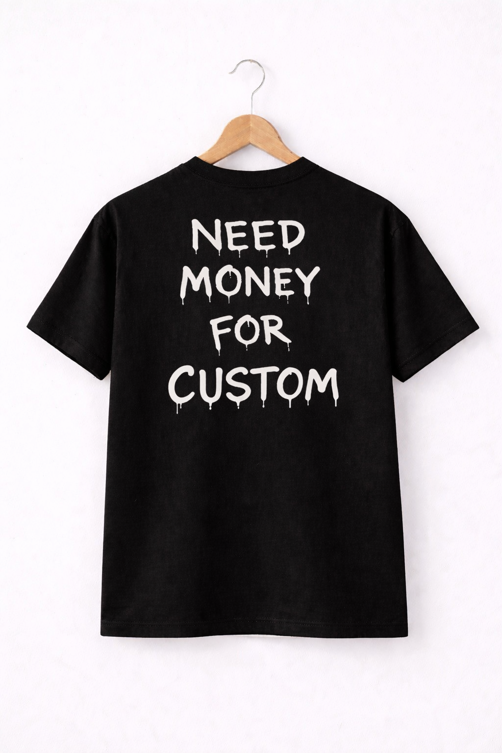 NEED MONEY FOR CUSTOM