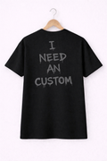 I NEED A CUSTOM